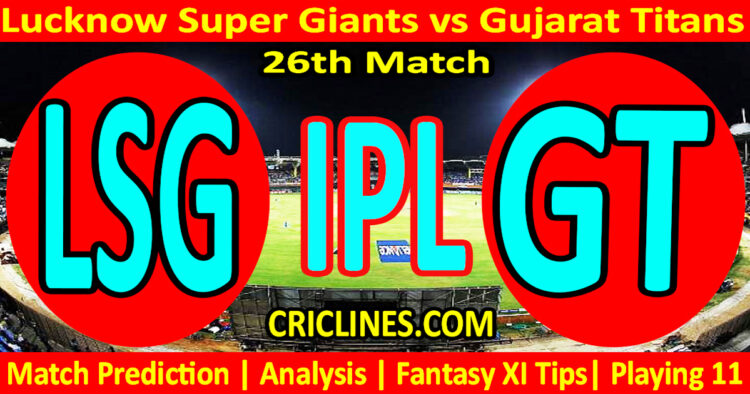 Today Match Prediction-LSG vs GT-IPL Match Today 2025-26th Match-Venue Details-Dream11-Toss Update-Who Will Win