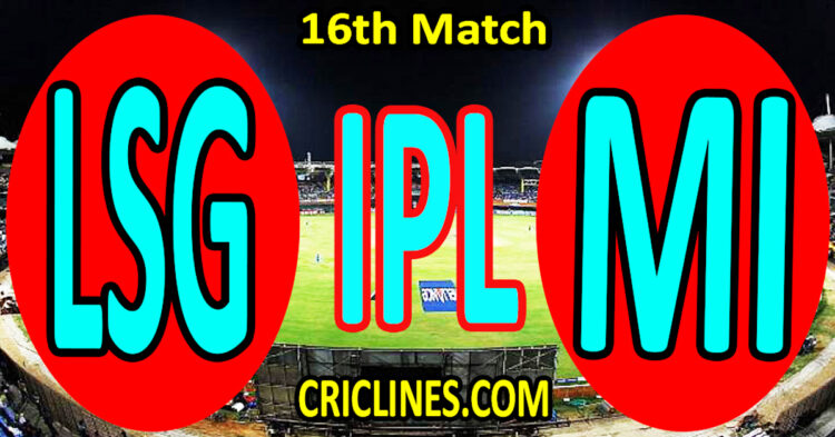 Today Match Prediction-Lucknow Super Giants vs Mumbai Indians-IPL Match Today 2025-16th Match-Venue Details-Dream11-Toss Update-Who Will Win