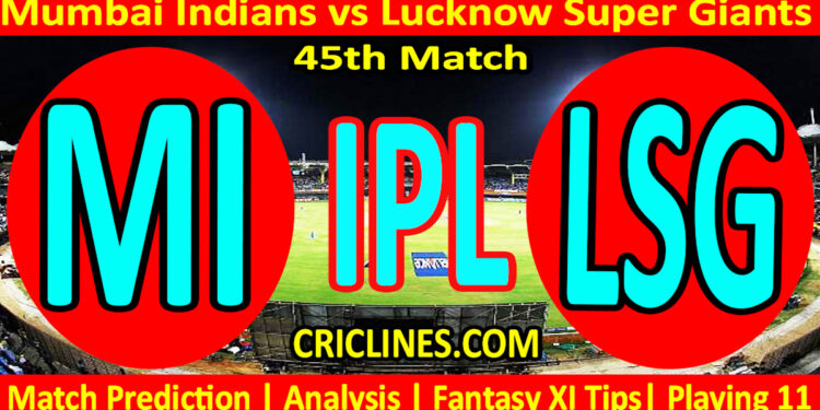 Today Match Prediction-MI vs LSG-IPL Match Today 2025-45th Match-Venue Details-Dream11-Toss Update-Who Will Win