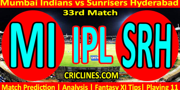 Today Match Prediction-MI vs SRH-IPL Match Today 2025-33rd Match-Venue Details-Dream11-Toss Update-Who Will Win