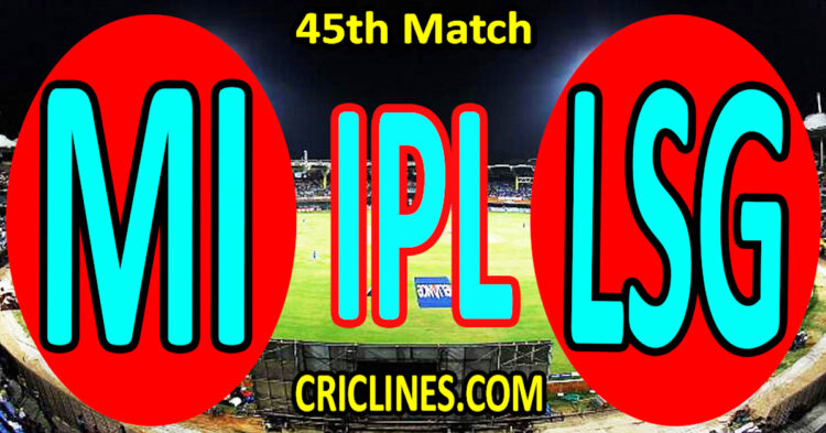 Today Match Prediction-Mumbai Indians vs Lucknow Super Giants-IPL Match Today 2025-45th Match-Venue Details-Dream11-Toss Update-Who Will Win