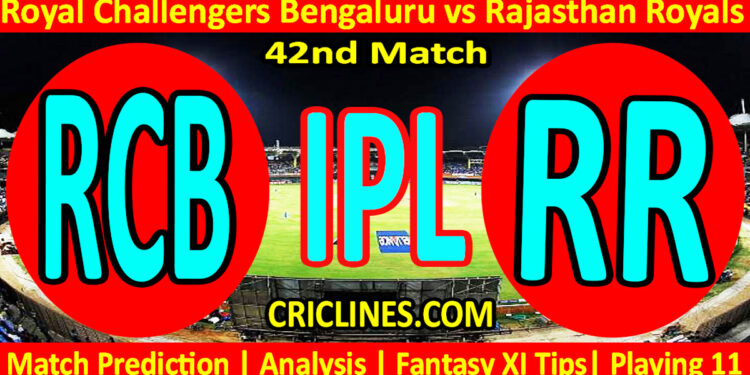 Today Match Prediction-RCB vs RR-IPL Match Today 2025-42nd Match-Venue Details-Dream11-Toss Update-Who Will Win