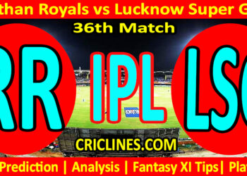 Today Match Prediction-RR vs LSG-IPL Match Today 2025-36th Match-Venue Details-Dream11-Toss Update-Who Will Win