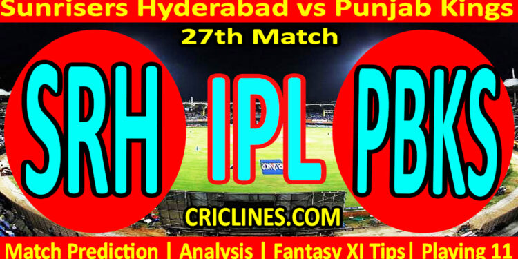 Today Match Prediction-SRH vs PBKS-IPL Match Today 2025-27th Match-Venue Details-Dream11-Toss Update-Who Will Win