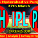 Today Match Prediction-SRH vs PBKS-IPL Match Today 2025-27th Match-Venue Details-Dream11-Toss Update-Who Will Win