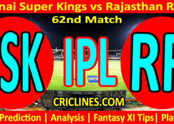 Today Match Prediction-CSK vs RR-IPL Match Today 2025-62nd Match-Venue Details-Dream11-Toss Update-Who Will Win