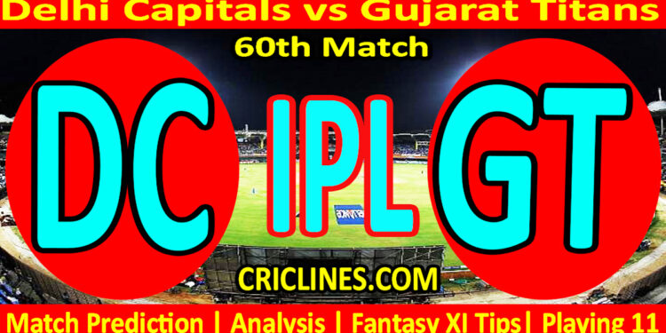 Today Match Prediction-DC vs GT-IPL Match Today 2025-60th Match-Venue Details-Dream11-Toss Update-Who Will Win