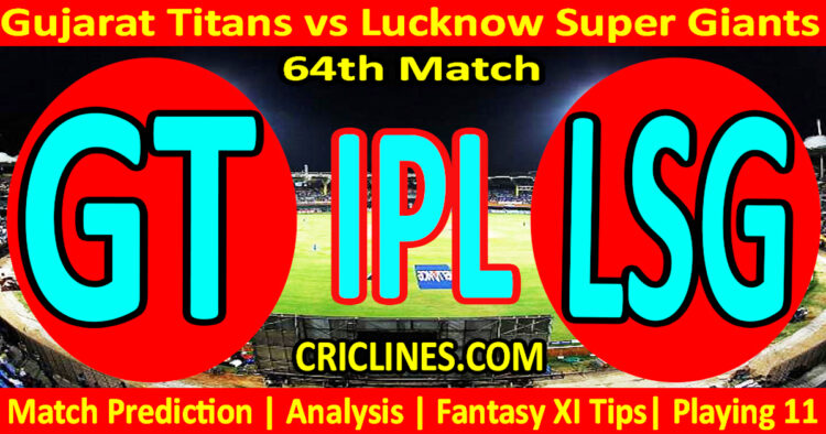 Today Match Prediction-GT vs LSG-IPL Match Today 2025-64th Match-Venue Details-Dream11-Toss Update-Who Will Win