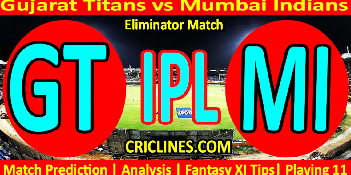 Today Match Prediction-GT vs MI-IPL Match Today 2025-Eliminator Match-Venue Details-Dream11-Toss Update-Who Will Win