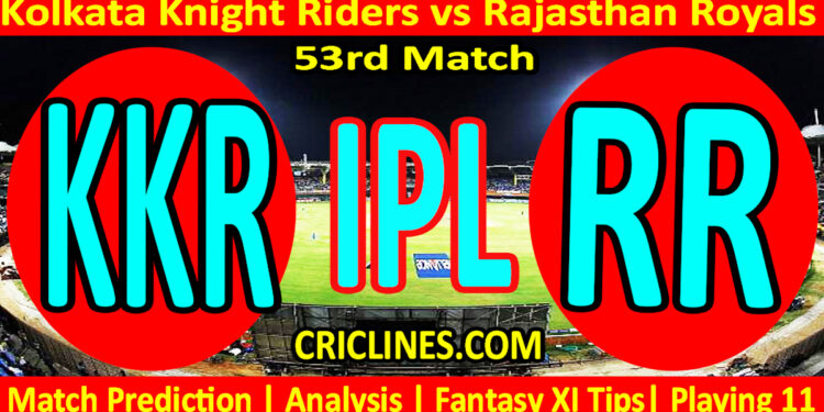 Today Match Prediction-KKR vs RR-IPL Match Today 2025-53rd Match-Venue Details-Dream11-Toss Update-Who Will Win