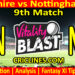 Today Match Prediction-LAN vs NOT-Vitality T20 Blast 2025-Dream11-9th Match-Venue Details-Toss Update-Who Will Win