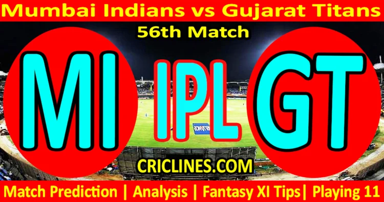 Today Match Prediction-MI vs GT-IPL Match Today 2025-56th Match-Venue Details-Dream11-Toss Update-Who Will Win