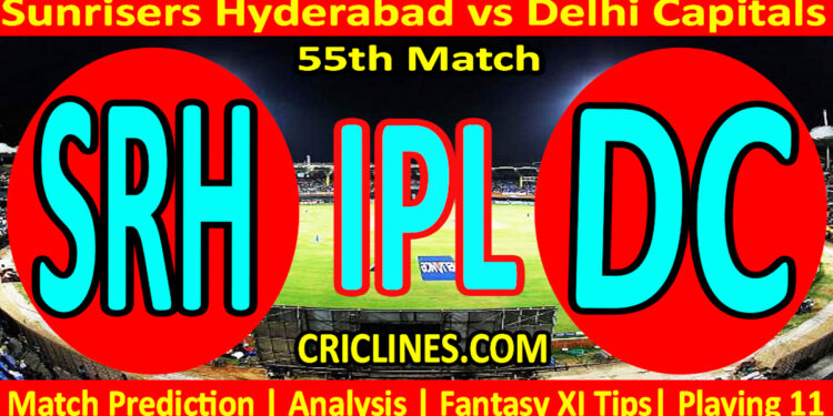 Today Match Prediction-SRH vs DC-IPL Match Today 2025-55th Match-Venue Details-Dream11-Toss Update-Who Will Win
