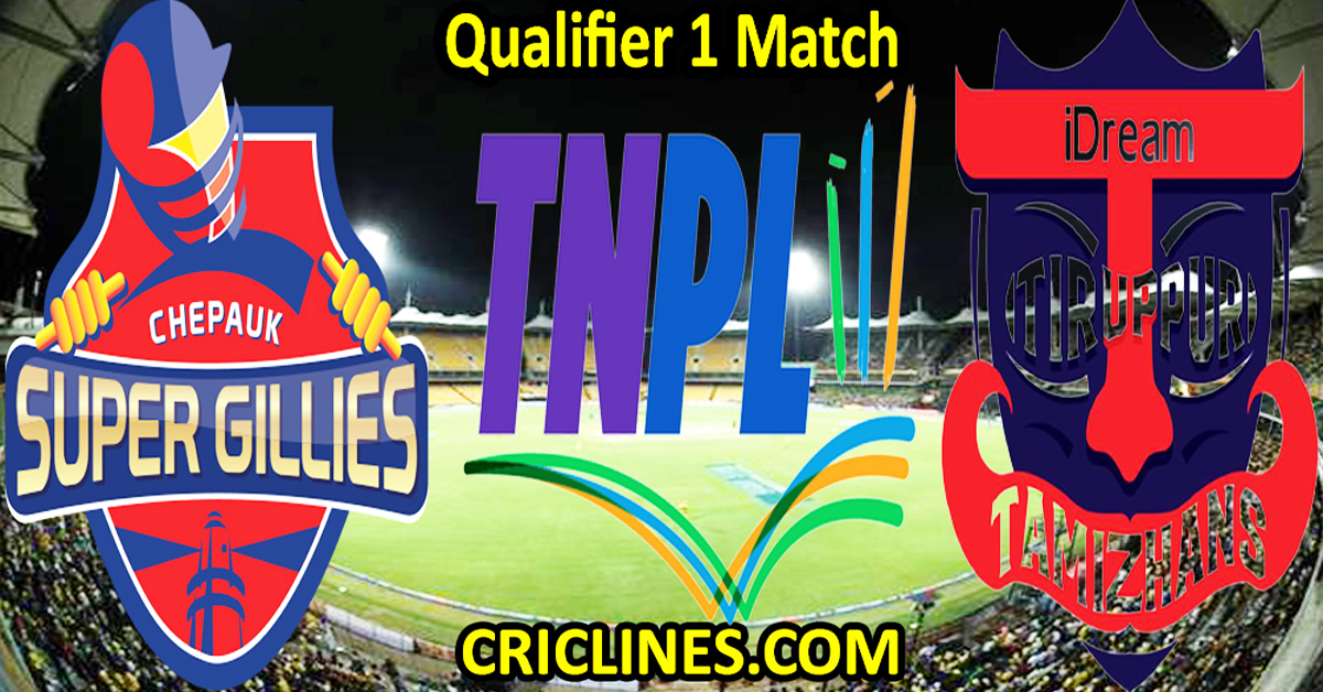 Today Match Prediction-CSG vs IDT-TNPL T20 2025-Qualifier 1 Match-Who Will Win Today Match Prediction-Chepauk Super Gillies vs IDream Tiruppur Tamizhans-TNPL T20 2025-Qualifier 1 Match-Who Will Win