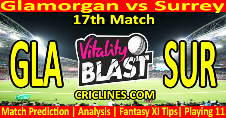 Today Match Prediction-GLA vs SUR-Vitality T20 Blast 2025-Dream11-17th Match-Venue Details-Toss Update-Who Will Win
