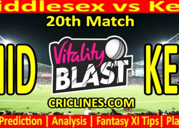 Today Match Prediction-MID vs KEN-Vitality T20 Blast 2025-Dream11-20th Match-Venue Details-Toss Update-Who Will Win