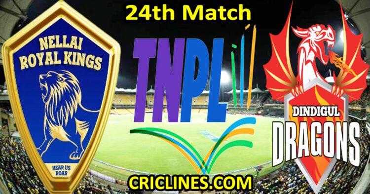 Today Match Prediction-Nellai Royal Kings vs Dindigul Dragons-TNPL T20 2025-24th Match-Who Will Win