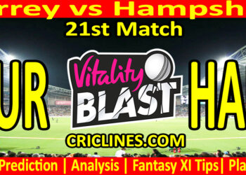 Today Match Prediction-SUR vs HAM-Vitality T20 Blast 2025-Dream11-21st Match-Venue Details-Toss Update-Who Will Win