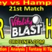 Today Match Prediction-SUR vs HAM-Vitality T20 Blast 2025-Dream11-21st Match-Venue Details-Toss Update-Who Will Win