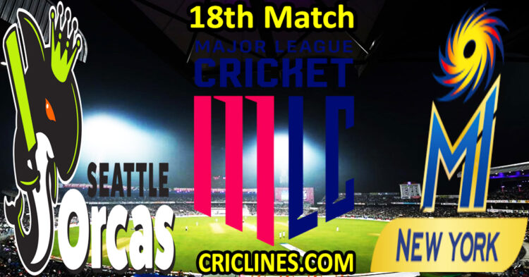 Today Match Prediction-Seattle Orcas vs MI New York-MLC T20 2025-18th Match-Who Will Win
