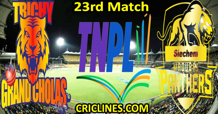 Today Match Prediction-Trichy Grand Cholas vs Siechem Madurai Panthers-TNPL T20 2025-23rd Match-Who Will Win