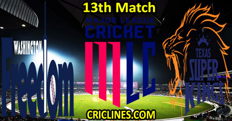 Today Match Prediction-Washington Freedom vs Texas Super Kings-MLC T20 2025-13th Match-Who Will Win