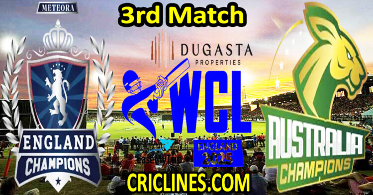 England Champions vs Australia Champions-Today Match Prediction-WCL T20 2025-3rd Match-Who Will Win