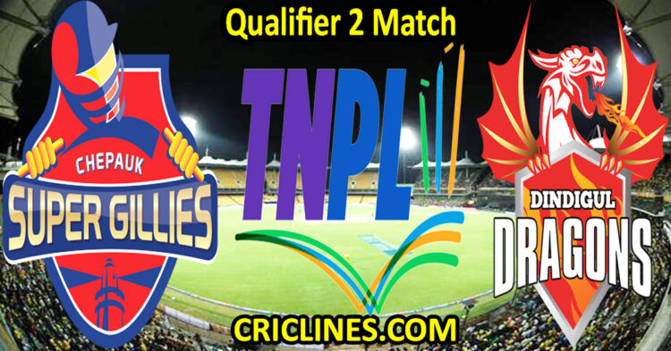 Today Match Prediction-Chepauk Super Gillies vs Dindigul Dragons-TNPL T20 2025-Qualifier 2 Match-Who Will Win