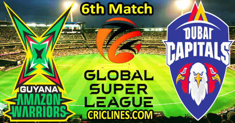 Today Match Prediction-Guyana Amazon Warriors vs Dubai Capitals-Dream11-GSL T20-2025-6th Match-Who Will Win