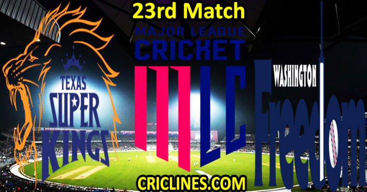 Today Match Prediction-Texas Super Kings vs Washington Freedom-MLC T20 2025-23rd Match-Who Will Win