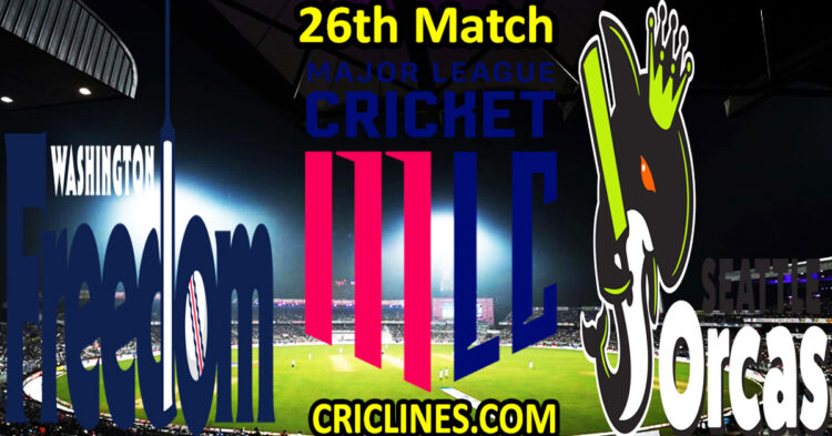 Today Match Prediction-Washington Freedom vs Seattle Orcas-MLC T20 2025-26th Match-Who Will Win