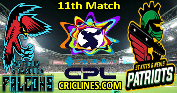 Antigua and Barbuda Falcons vs St Kitts and Nevis Patriots-Today Match Prediction-CPL T20 2025-11th Match-Who Will Win