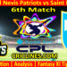 SNP vs SLK-Today Match Prediction-CPL T20 2025-6th Match-Who Will Win