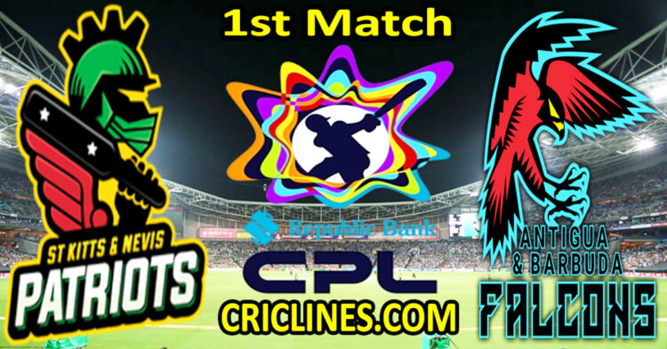 St Kitts and Nevis Patriots vs Antigua and Barbuda Falcons-Today Match Prediction-CPL T20 2025-1st Match-Who Will Win