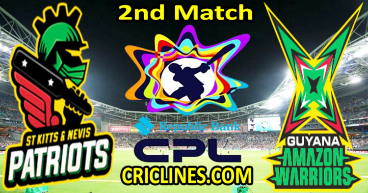 St Kitts and Nevis Patriots vs Guyana Amazon Warriors-Today Match Prediction-CPL T20 2025-2nd Match-Who Will Win