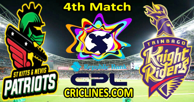 St Kitts and Nevis Patriots vs Trinbago Knight Riders-Today Match Prediction-CPL T20 2025-4th Match-Who Will Win