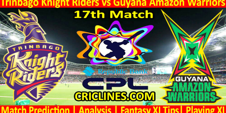 TKR vs GAW-Today Match Prediction-CPL T20 2025-17th Match-Who Will Win