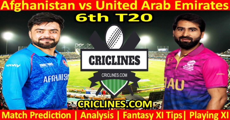 AFG vs UAE-Today Match Prediction-Dream11-T20 Tri-Series 2025-6th Match-Who Will Win