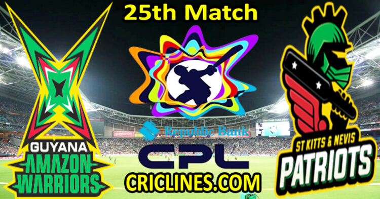 Guyana Amazon Warriors vs St Kitts and Nevis Patriots-Today Match Prediction-CPL T20 2025-25th Match-Who Will Win