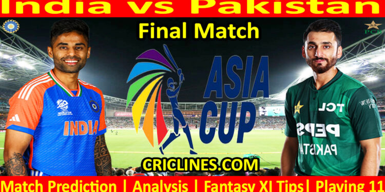IND vs PAK-Today Match Prediction-Asia Cup 2025-Final Match-Who Will Win