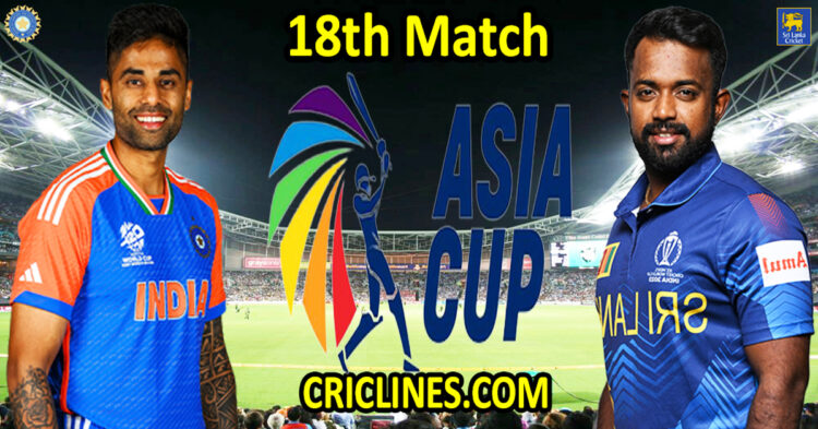 India vs Sri Lanka-Today Match Prediction-Asia Cup 2025-18th Match-Who Will Win