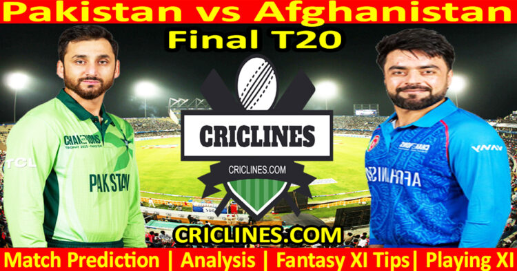PAK vs AFG-Today Match Prediction-Dream11-T20 Tri-Series 2025-Final Match-Who Will Win