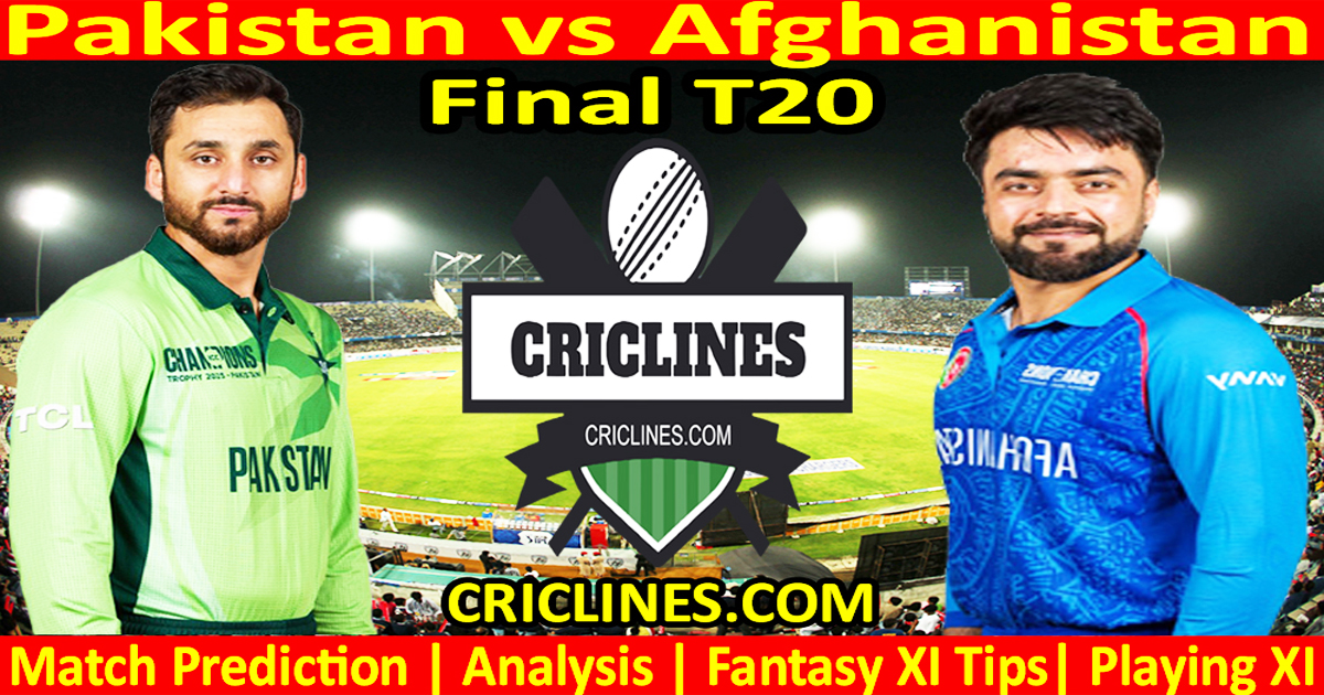 Pak vs AFG-Today Match Previsione-Dream11-T20 Tri-Series 2025-Final Match-Who vincerà Pak vs AFG-Today Match Previsione-Dream11-T20 Tri-Series 2025-Final Match-Who vincerà