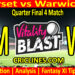 Today Match Prediction-SOM vs WAR-Vitality T20 Blast 2025-Dream11-Quarter Final 4 Match-Venue Details-Toss Update-Who Will Win