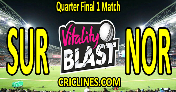 Today Match Prediction-Surrey vs Northamptonshire-Vitality T20 Blast 2025-Dream11-Quarter Final 1 Match-Venue Details-Toss Update-Who Will Win
