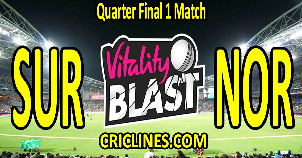 Today Match Prediction-Surrey vs Northamptonshire-Vitality T20 Blast 2025-Dream11-Quarter Final 1 Match-Venue Details-Toss Update-Who Will Win