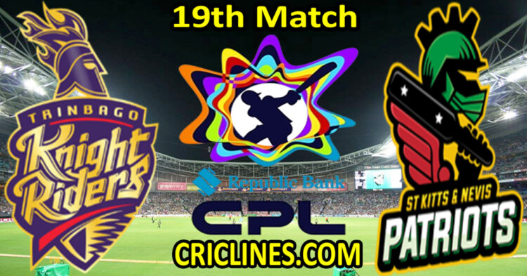 Trinbago Knight Riders vs St Kitts and Nevis Patriots-Today Match Prediction-CPL T20 2025-19th Match-Who Will Win
