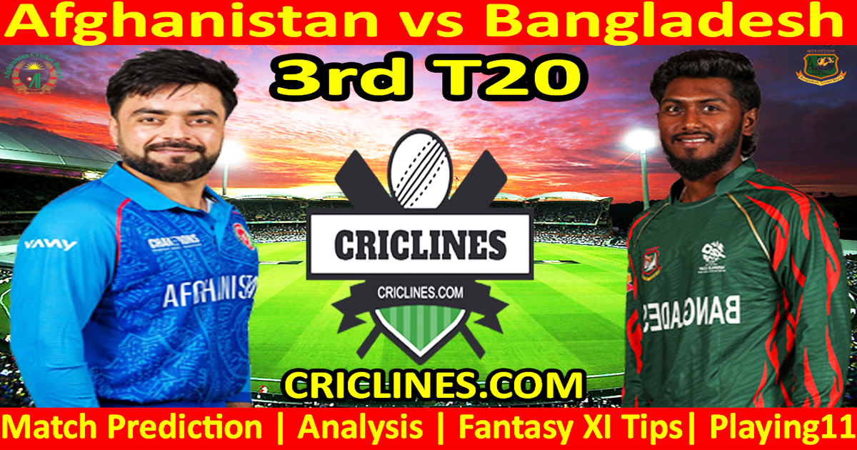AFG vs BAN-Pronostico partita di oggi-Dream11-3rd T20 2025-Chi vincerà AFG vs BAN-Pronostico partita di oggi-Dream11-3rd T20 2025-Chi vincerà
