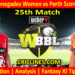 MLRW vs PRSW-Today Match Prediction-WBBL T20 2025-25th Match-Who Will Win