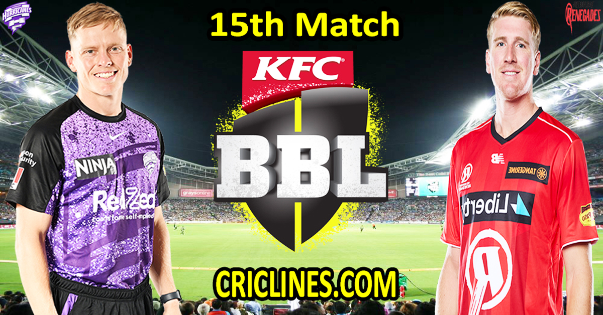 Hobart Hurricanes vs Melbourne Renegades-Today Match Prediction-Dream11-BBL T20 2025-26-15th Match-Who Will Win